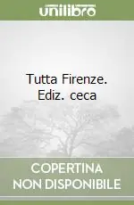 Tutta Firenze. Ediz. ceca Promo Stagionale