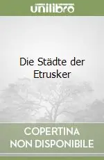 Reso Gratuito Die Städte der Etrusker