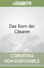 Quantità Limitata Das Rom der Cäsaren