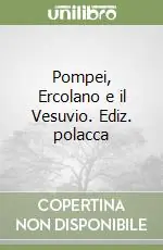 Ultima Occasione Pompei, Ercolano e il Vesuvio. Ediz. polacca