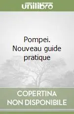 Pompei. Nouveau guide pratique Bestseller