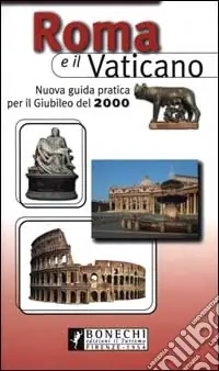 Roma e il Vaticano. Nuova guida pratica Prezzo Basso