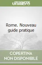 Rome. Nouveau guide pratique Offerta