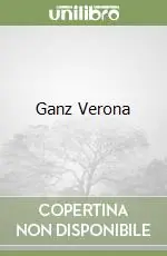 Ganz Verona Solo Oggi