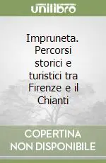 Affare Impruneta. Percorsi storici e turistici tra Firenze e il Chianti