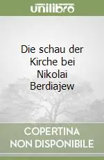 Ultimissimo Modello Die schau der Kirche bei Nikolai Berdiajew