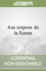 Offerta Lampo Aux origines de la Russie