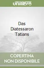 Occasione Imperdibile Das Diatessaron Tatians