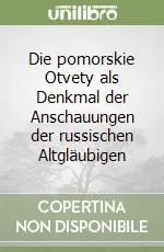 Economico Die pomorskie Otvety als Denkmal der Anschauungen der russischen Altgläubigen