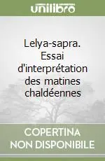 Saldi Lelya-sapra. Essai d‘interprétation des matines chaldéennes