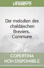 Die melodien des chaldäischen Breviers. Commune Offerta Del Giorno