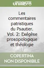Compra Online Les commentaires patristiques du Psautier. Vol. 2 Exégèse prosopologique et théologie