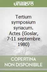 Tertium symposium syriacum. Actes (Goslar, 7-11 septembre 1980) Ordina Subito