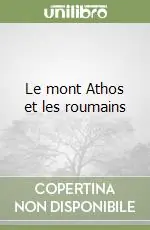 Esclusivo Le mont Athos et les roumains