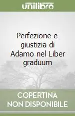 Perfezione e giustizia di Adamo nel Liber graduum Promo Stagionale
