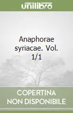 Anaphorae syriacae. Vol. 1/1 Prezzo Scontato