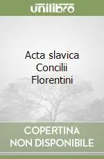 Acta slavica Concilii Florentini Promozione
