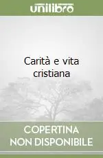 Carità e vita cristiana Esclusivo