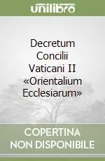 Sconto Decretum Concilii Vaticani II «Orientalium Ecclesiarum»