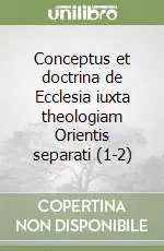 Miglior Prezzo Conceptus et doctrina de Ecclesia iuxta theologiam Orientis separati (1-2)