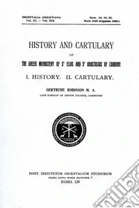 History and cartulary of the Greek monastery of St. Elias and St. Anastasius of Carbone. Vol. 2/2 Cartulary Offerta Del Giorno