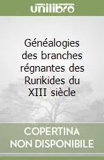 Généalogies des branches régnantes des Rurikides du XIII siècle Subito Disponibile