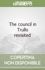 Occasione The council in Trullo revisited