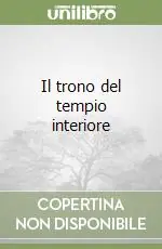Subito Disponibile Il trono del tempio interiore