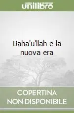 Pagamento Sicuro Baha‘u‘llah e la nuova era