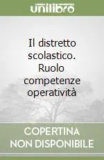 Occasione Il distretto scolastico. Ruolo competenze operatività
