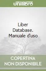 Liber Database. Manuale d‘uso Prezzo Basso