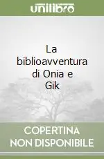Consegna Rapida La biblioavventura di Onia e Gik