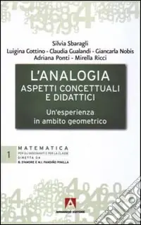 Nuova Collezione L‘analogia, aspetti concettuali e didattici. Un‘esperienza in ambito geometrico