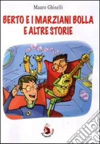 Berto e i Marziani Bolla e altre storie Più Venduto