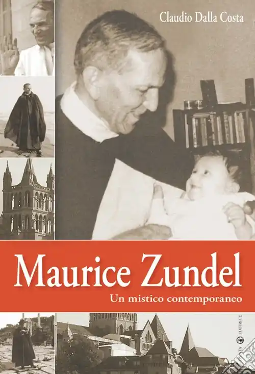 Maurice Zundel. Un mistico contemporaneo Soddisfatti O Rimborsati