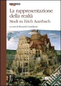 La rappresentazione della realtà. Studi su Erich Auerbach Subito Disponibile