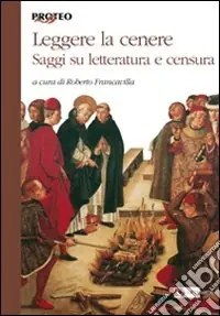 Affare Leggere la cenere. Saggi su letteratura e censura