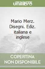 Mario Merz. Disegni. Ediz. italiana e inglese Promo Stagionale