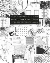 Occasione Imperdibile Architettura e territorio. Una ricerca attraverso il progetto. Ediz. illustrata