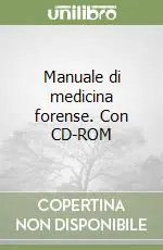 Manuale di medicina forense. Con CD-ROM Prezzo Ridotto