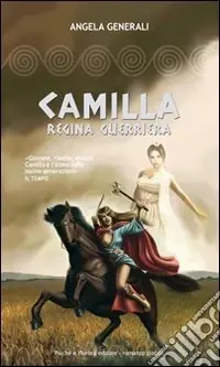 Offerta Speciale Camilla regina guerriera