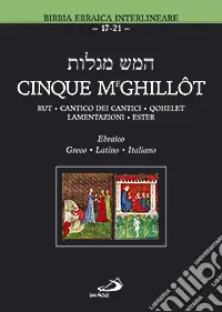 Bestseller Cinque Meghillôt. Rut, Cantico dei Cantici, Qohelet, Lamentazioni, Ester