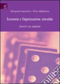 Non Perdere Economia e organizzazione aziendale. Esercizi con soluzione