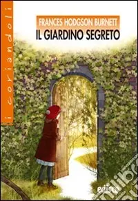 Il giardino segreto. Con espansione online Affare