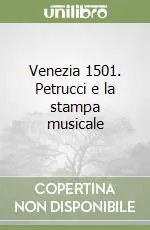 Miglior Prezzo Venezia 1501. Petrucci e la stampa musicale