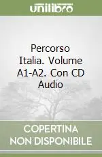 Nuova Collezione Percorso Italia. Volume A1-A2. Con CD Audio
