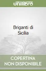 Briganti di Sicilia Promozione Esclusiva