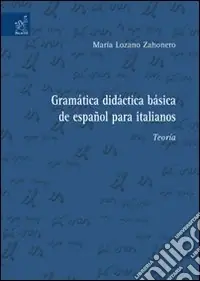 Gramática didáctica básica de español para italianos. Teoría Quantità Limitata