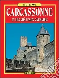Sconto Carcassonne e i castelli catari. Ediz. francese
