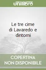 Più Venduto Le tre cime di Lavaredo e dintorni